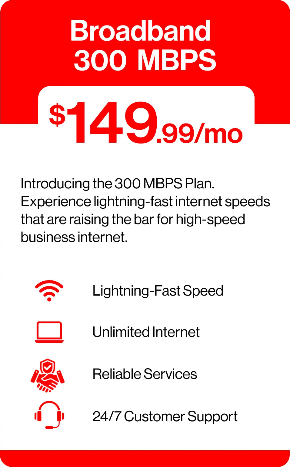 Broadband 300 MBPS